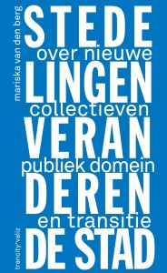 Stedelingen veranderen de stad